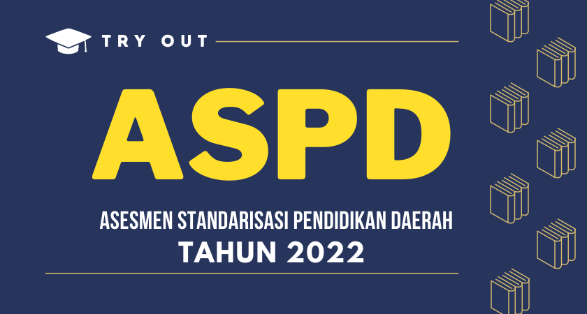 Asesmen Standarisasi Pendidikan Daerah (ASPD) SD/MI Tahun 2022