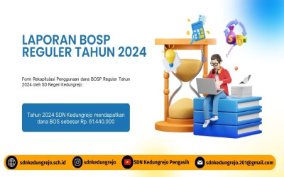 Laporan Realisasi Penerimaan dan Penggunaan Dana BOSP Reguler SDN Kedungrejo Tahun 2024